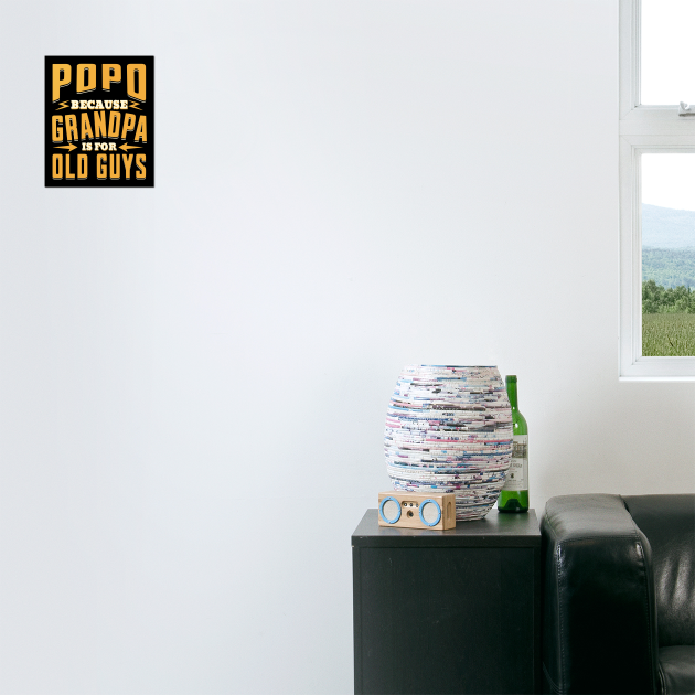 Popo Because Grandpa is For Old Guys by The WYLD Tribe